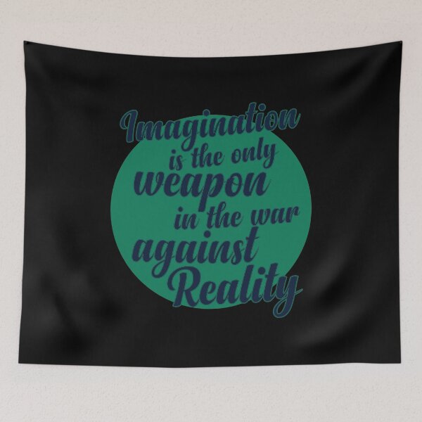 Item preview, Imagination is the only weapon in the war against reality designed and sold by designerpriti.