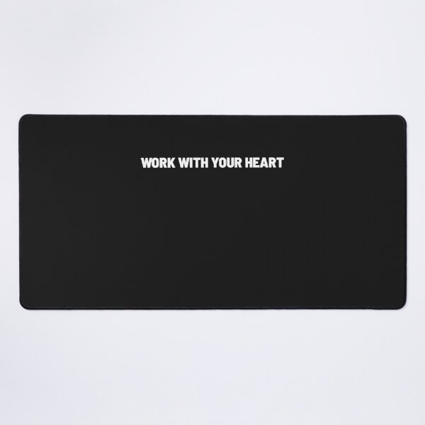Item preview, WORK WITH YOUR HEART designed and sold by Txxmstore.