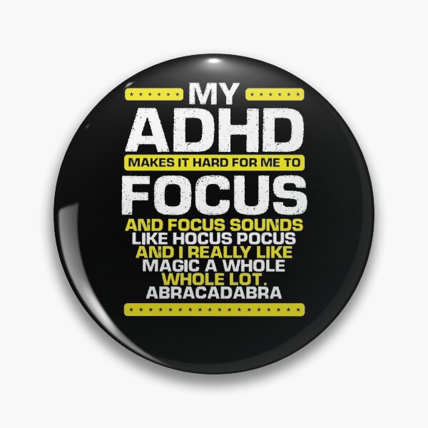 Item preview, My ADHD Makes it Hard for me to Focus T-shirt ADHD T-shirt designed and sold by Maindy.