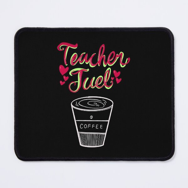 Item preview, Teacher Fuel = Coffee designed and sold by ComfyRebel.