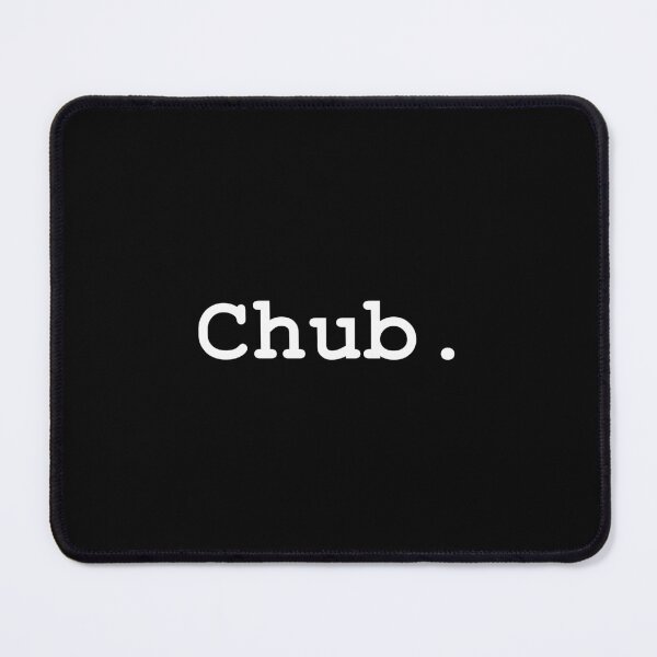 Item preview, Chub designed and sold by OneMoreWord.
