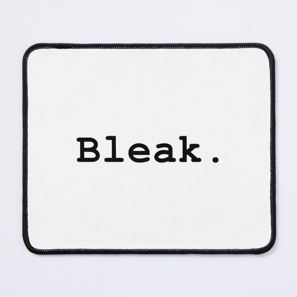 Item preview, Bleak designed and sold by OneMoreWord.