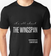 it's all about the wingspan Unisex T-Shirt