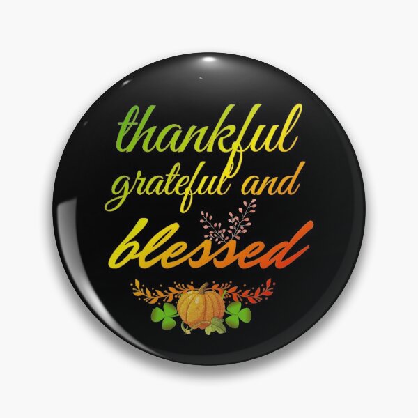 Item preview, THANKFUL GRATEFUL BLESSED THANKSGIVING designed and sold by samArtline.