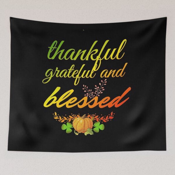 Item preview, THANKFUL GRATEFUL BLESSED THANKSGIVING designed and sold by samArtline.