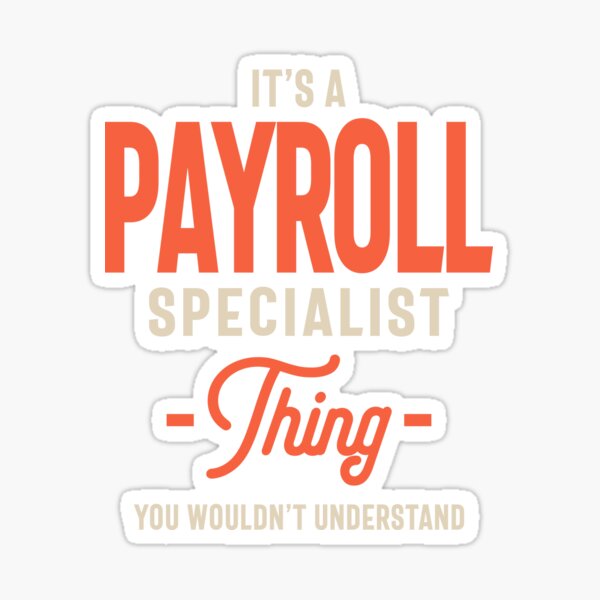 It's a Payroll Specialist Thing Job Title Gift Sticker
