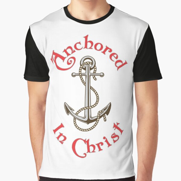 Anchored In Christ Christian Faith Deluxe T-Shirt