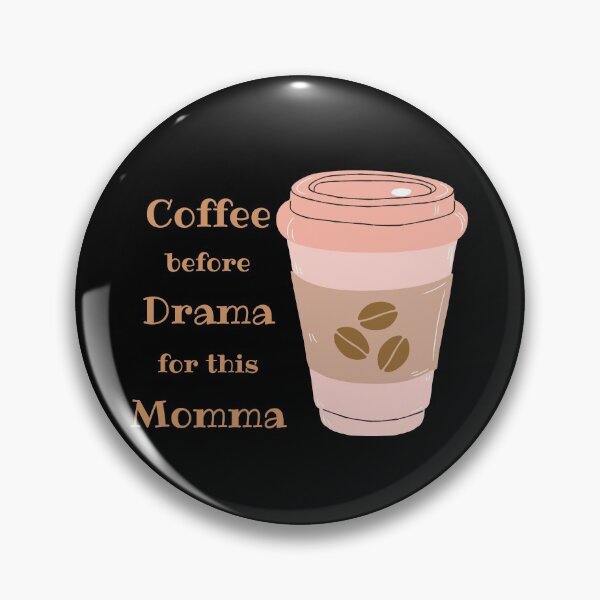 Item preview, Coffee before drama for this momma designed and sold by CoffeewithAnh.