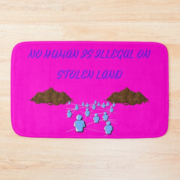 Item preview, No Human Is Illegal On Stolen Land - People designed and sold by nakavt.