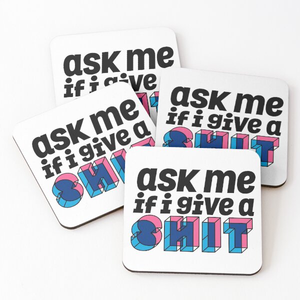Item preview, Ask me if I give a SHIT designed and sold by Delom.