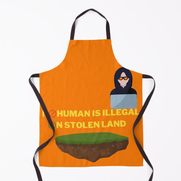 Item preview, No Human Is Illegal On Stolen Land - Hacker designed and sold by nakavt.