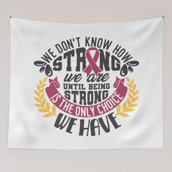 Item preview, We Don't Know How Strong We Are Breast Cancer designed and sold by DAFIN.