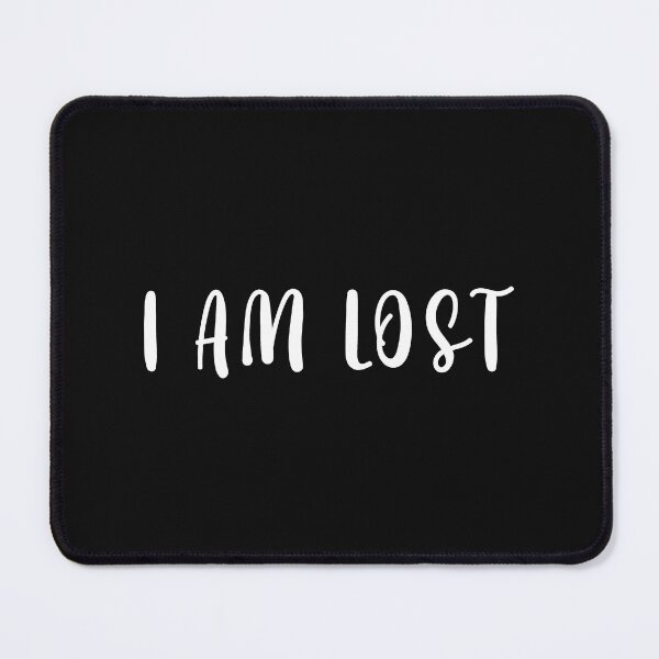 Item preview, I Am Lost  designed and sold by HiddenStar02.