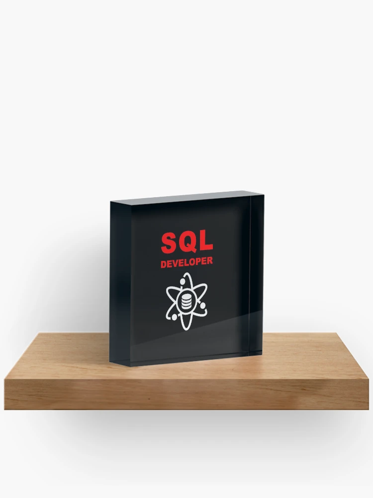 Thumbnail 2 of 5, Acrylic Block, SQL Developer, DBA Database Administrator, Structured Query Language, Data Science, Database Developer, SQL Query, Software Engineer, Computer Science, Fullstack Developer, Programming Humor, Dark designed and sold by Max-Wear.