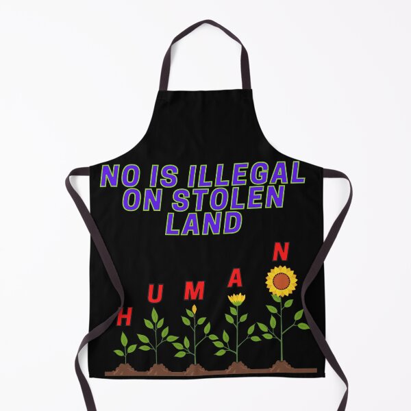 Item preview, No Human Is Illegal On Stolen Land - Human designed and sold by nakavt.