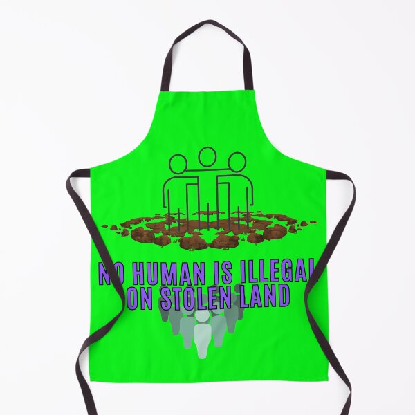 Item preview, No Human Is Illegal On Stolen Land - Human designed and sold by nakavt.