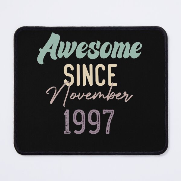 Item preview, Awesome Since November 1997 designed and sold by medbdj.