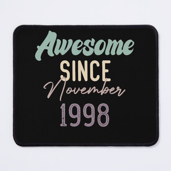 Item preview, Awesome Since November 1998 designed and sold by medbdj.