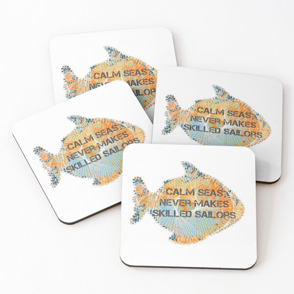 Item preview, Calm seas never make skilled sailors, quote designed and sold by DebbieJoyArt.