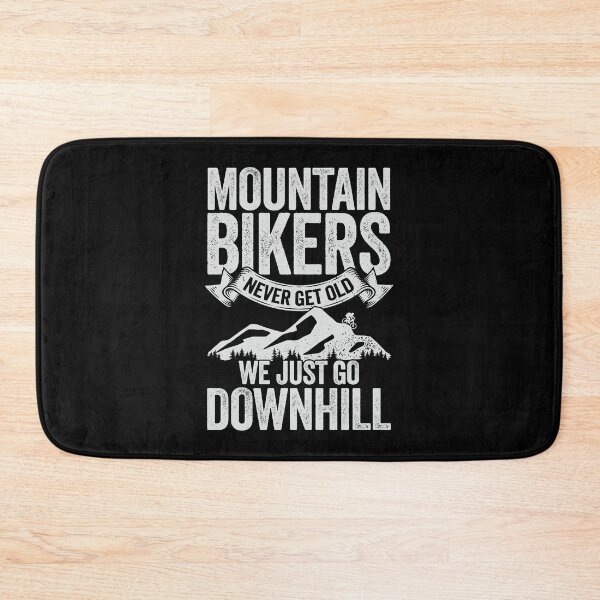 Item preview, Mountain Bikers Never Get Old We Just Go Downhill designed and sold by Marcid95.