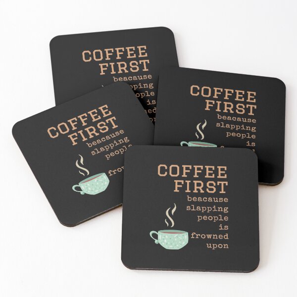 Item preview, Coffee First because slapping people is frowned upon designed and sold by CoffeewithAnh.