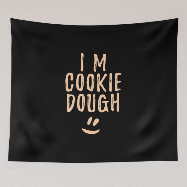 Item preview, I'm Cookie Dough  designed and sold by yoshra.