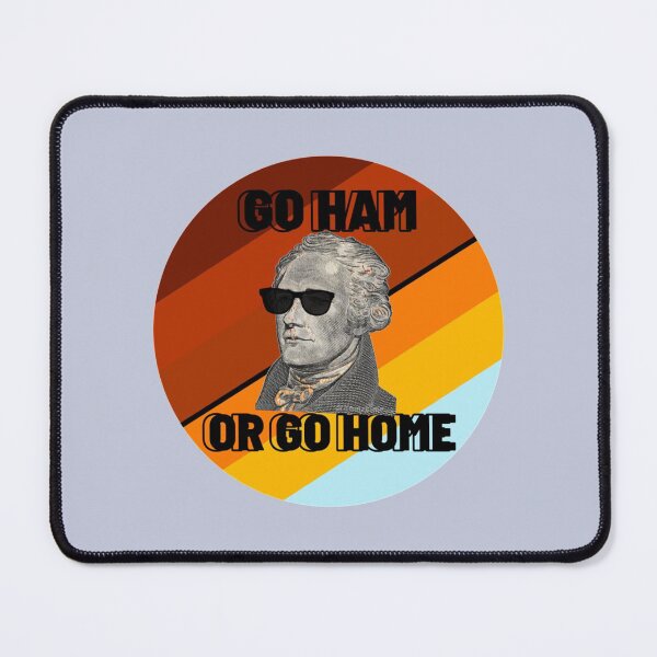 Item preview, Go Ham or Go Home   designed and sold by 12Posters12.