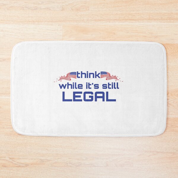 Item preview, Think While Its Still Legal designed and sold by Saritahosny1.