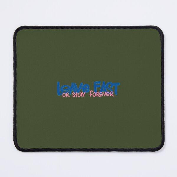 Item preview, Leave Fast or stay Forever     designed and sold by ShirtStores.