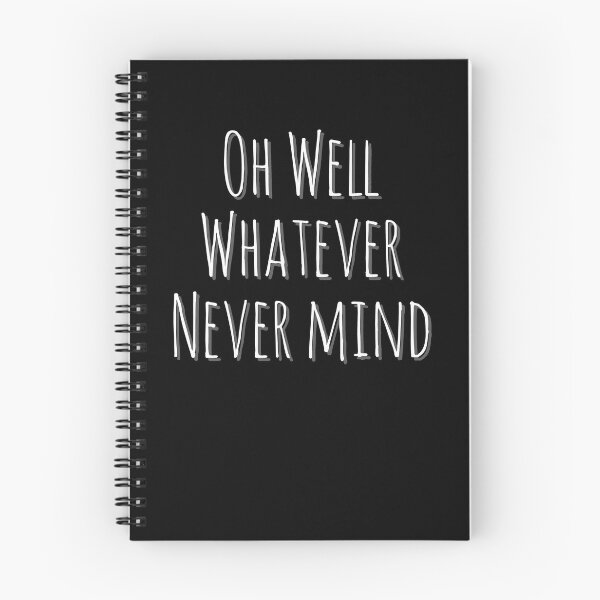 Item preview, Oh Well Whatever Never mind Funny designed and sold by Zurickdesigns.