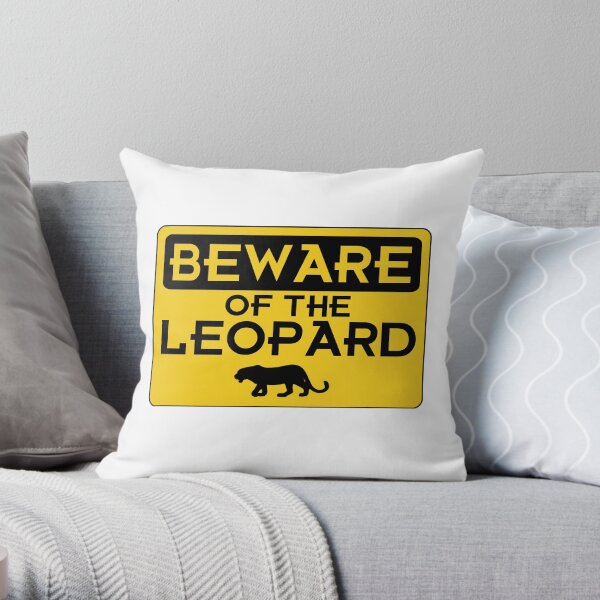 Beware of the Leopard Throw Pillow