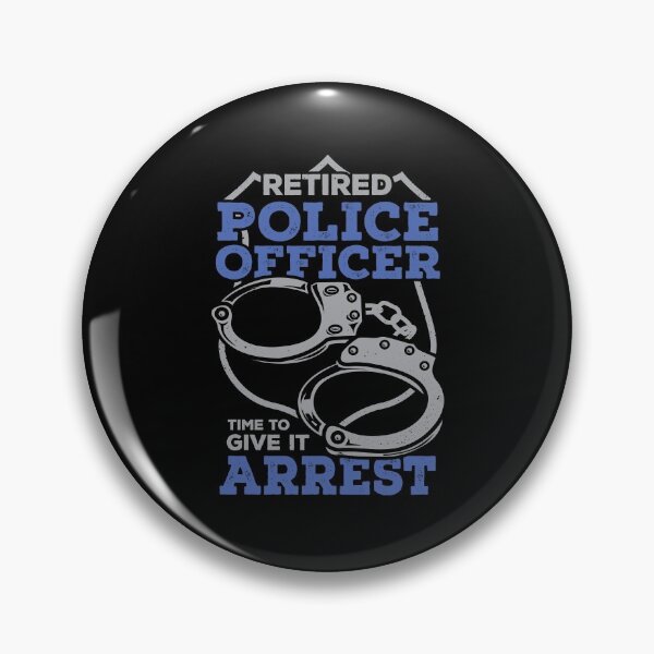 Item preview, Retired Police Officer Time To Give It Arrest designed and sold by Marcid95.