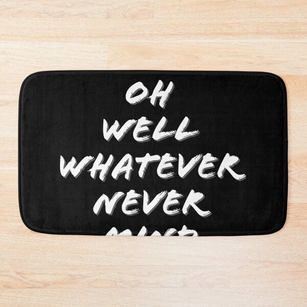 Item preview, Oh Well Whatever Never mind Funny designed and sold by Zurickdesigns.