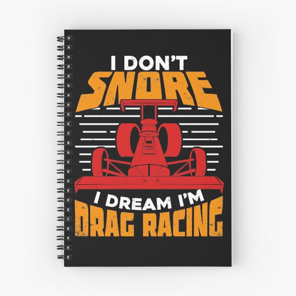 Item preview, I Don't Snore I Dream I'm Drag Racing designed and sold by Marcid95.