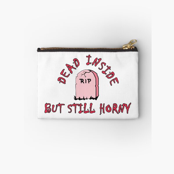 Item preview, Dead Inside But Still Horny  designed and sold by yoshra.