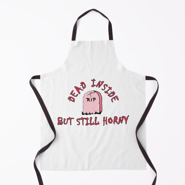 Item preview, Dead Inside But Still Horny  designed and sold by yoshra.
