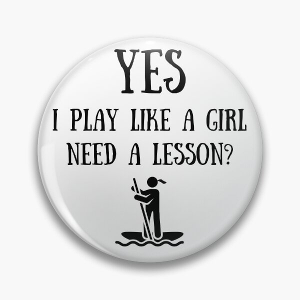 Item preview, Paddleboarding: Yes I play like a girl, Need a lesson? designed and sold by TheGreenGoat.
