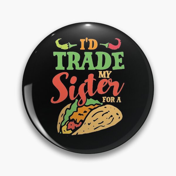 Item preview, Sister for Taco designed and sold by valuestees.