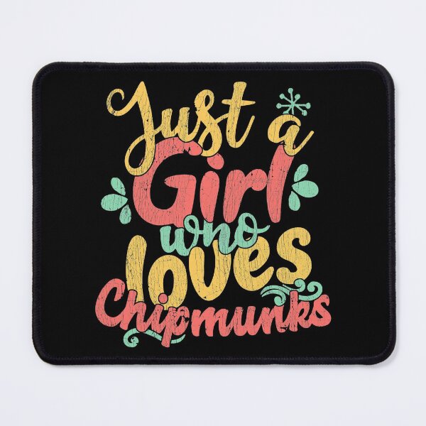 Item preview, Just A Girl Who Loves Chipmunks Gift print designed and sold by theodoros20.