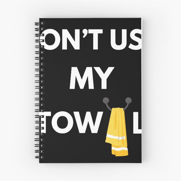 Item preview, Don’t: Don’t Use My Towel designed and sold by Enhanceinner “Living The Life”.