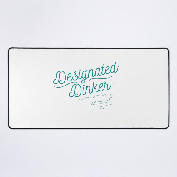 Item preview, pickleball Designated Dinker designed and sold by Brochachie.