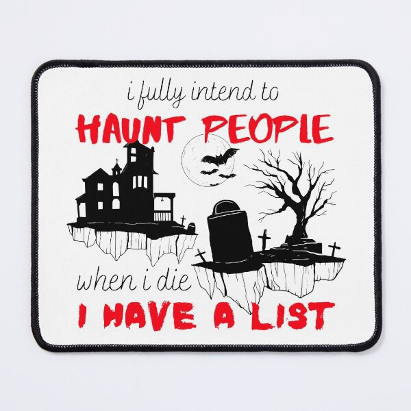 Item preview, Funny Halloween I Intend to Haunt People When I Die Sarcastic Saying designed and sold by MiaDelelai.