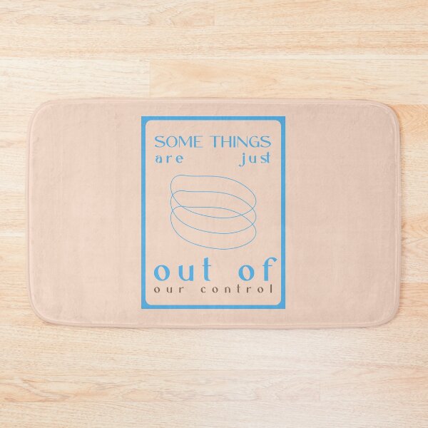 Item preview, Some things are just out of our control designed and sold by SerenaChoe.