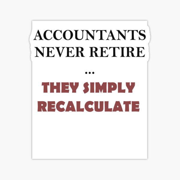 Funny Accountant Sayings Gifts & Merchandise for Sale | Redbubble Funny Accountant Sayings Gifts & Merchandise for Sale | Redbubble