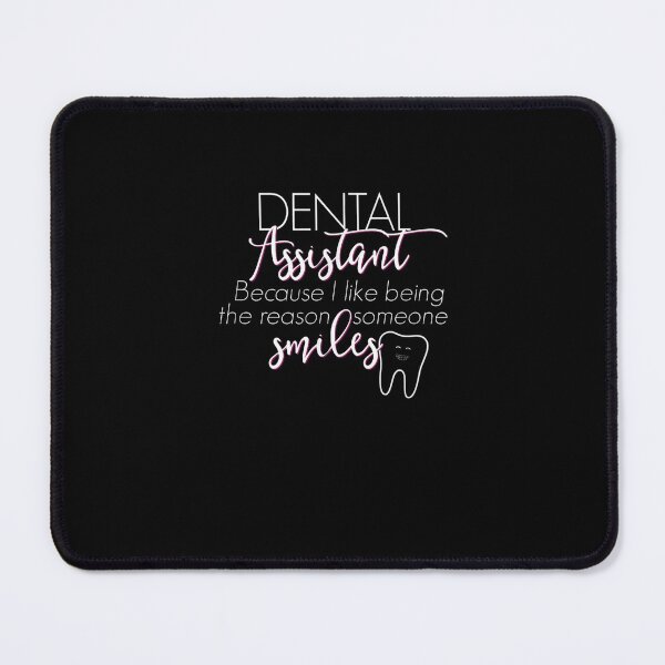 Item preview, Reason Someone Smiles Unique Dental Assistant designed and sold by RomishiAurra.