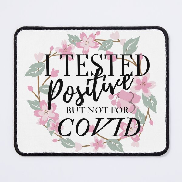 Item preview, I tested positive but not for covid designed and sold by suwii.