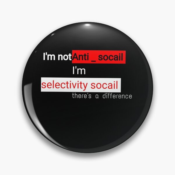 Item preview, I'm Not Anti Social Im Selectively Social designed and sold by Zshope.