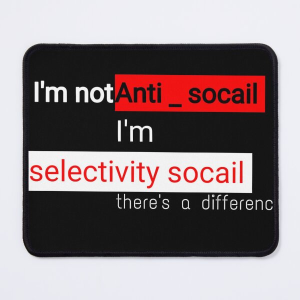 Item preview, I'm Not Anti Social Im Selectively Social designed and sold by Zshope.