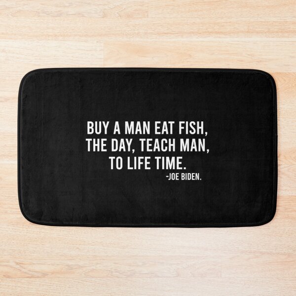 Item preview, Buy a man eat fish the day teach man to life time designed and sold by MichaelPrado.