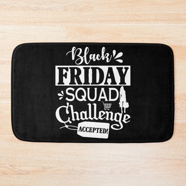 Item preview, Black Friday Squad Challenge Accepted designed and sold by DAFIN.